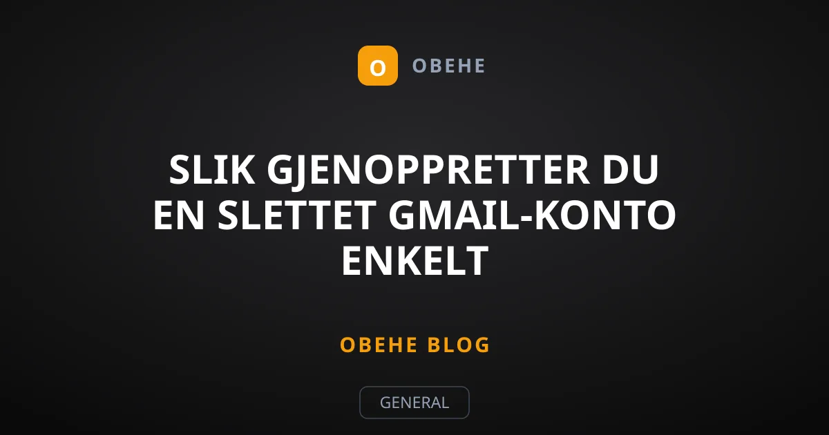 Slik gjenoppretter du en slettet Gmail-konto enkelt