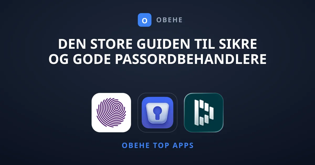 Den Store Guiden til Sikre og Gode Passordbehandlere